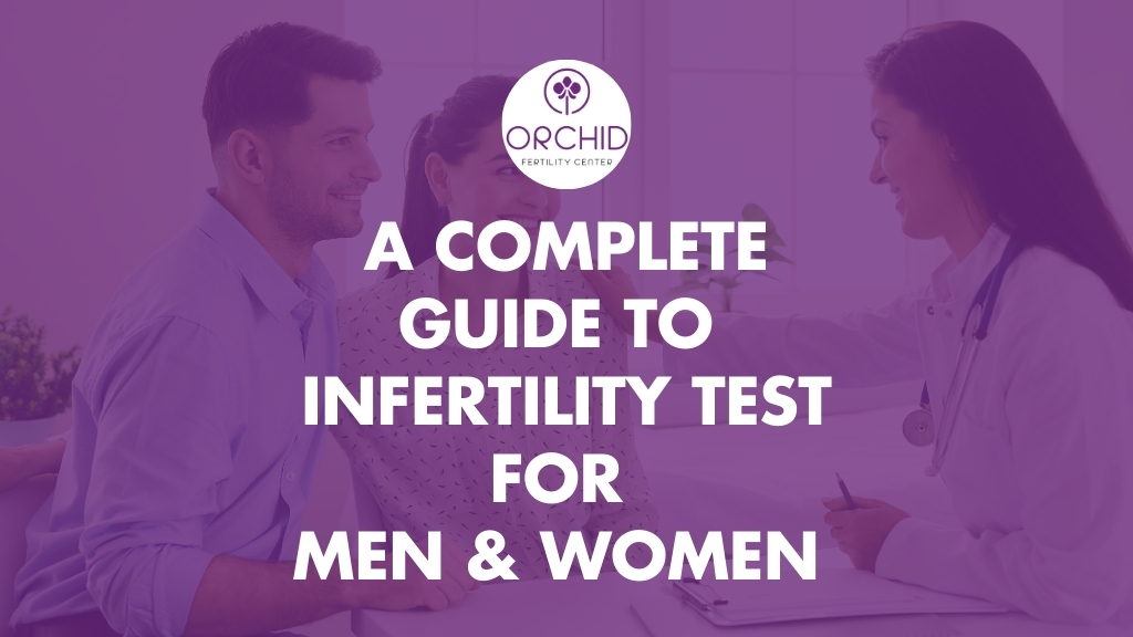 Unlock Your Path to Parenthood A Complete Guide to Infertility Testing for Men and Women By Orchid IVF Center Kolhapur